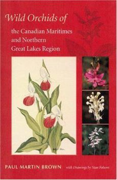 Paperback Wild Orchids of the Canadian Maritimes and Northern Great Lakes Region Book