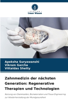 Paperback Zahnmedizin der nächsten Generation: Regenerative Therapien und Technologien [German] Book