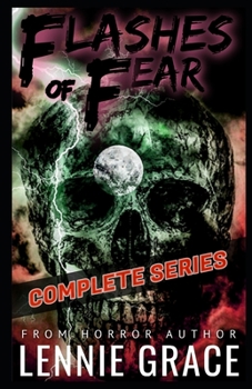 Paperback Flashes of Fear The Complete Series: A Collection of Flash Fiction Horror Stories Book