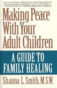 Paperback Making Peace with Your Adult Children: A Guide to Family Healing Book
