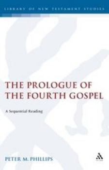 Hardcover The Prologue of the Fourth Gospel: A Sequential Reading Book
