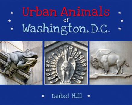 Hardcover Urban Animals of Washington D.C. Book