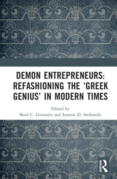 Hardcover Demon Entrepreneurs: Refashioning the 'Greek Genius' in Modern Times Book