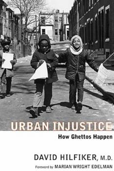 Hardcover Urban Injustice: How Ghettos Happen Book