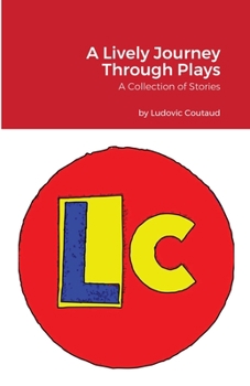 Paperback A Lively Journey Through Plays: A Collection of Stories Book