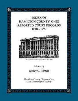 Index of Hamilton County, Ohio Reported Court Records 1870 - 1879