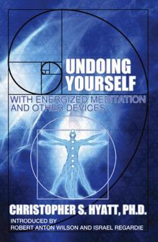 Paperback Undoing Yourself: With Energized Meditation and Other Devices Book