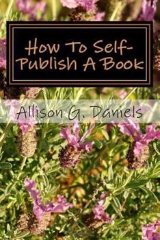 Paperback How To Self-Publish A Book