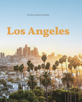Hardcover Los Angeles: For the Curious Traveler Book