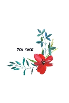 Paperback You Suck: Notebook/Journal Book