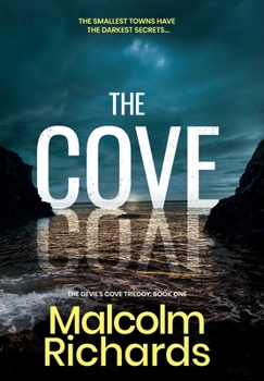 Hardcover The Cove: A Serial Killer Thriller Set in a Small Town with Dark Secrets Book