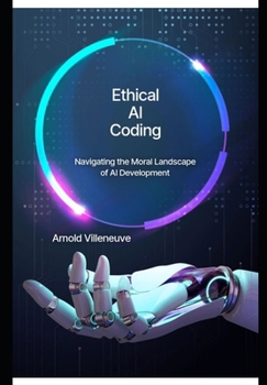 Paperback Ethical AI Coding: Navigating the Moral Landscape of AI Development Book