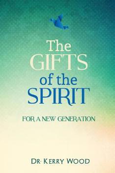 Paperback The Gifts of the Spirit for a New Generation Book