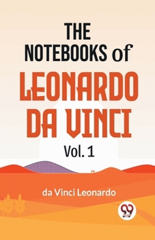 Paperback The Notebooks Of Leonardo Da Vinci Vol.1 Book
