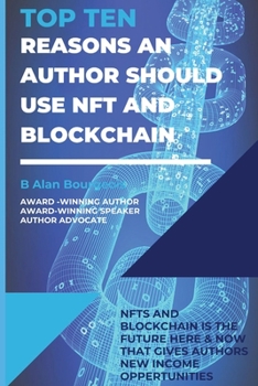 Paperback Top Ten Reasons an Author Should use NFT and Blockchain with Their Electronic Books? Book