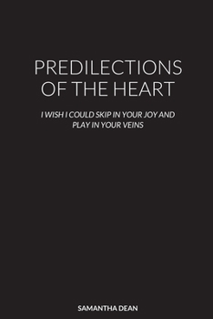 Predilections of the Heart