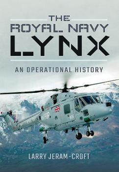 Hardcover The Royal Navy Lynx: An Operational History Book