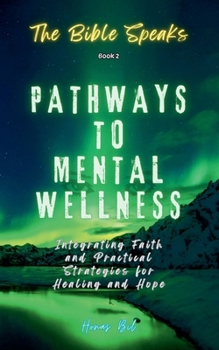 Paperback The Bible Speaks (Book 2) Pathways to Mental Wellness Book
