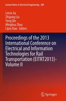 Paperback Proceedings of the 2013 International Conference on Electrical and Information Technologies for Rail Transportation (Eitrt2013)-Volume II Book