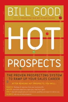 Paperback Hot Prospects: The Proven Prospecting System to Ramp Up Your Sale Book