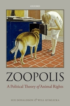 Paperback Zoopolis: A Political Theory of Animal Rights Book