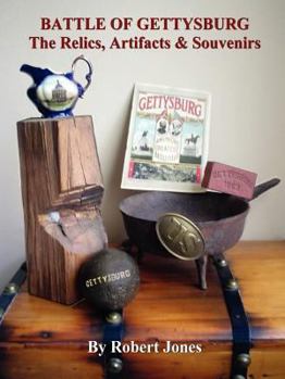 Paperback Battle of Gettysburg - The Relics, Artifacts & Souvenirs Book