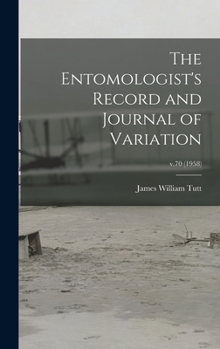 Hardcover The Entomologist's Record and Journal of Variation; v.70 (1958) Book