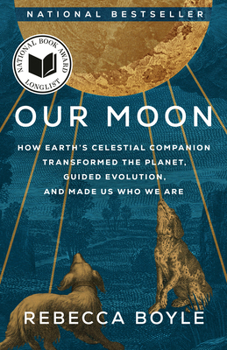 Our Moon: A Human History