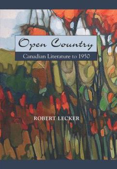 Paperback Open Country: Canadian Literature to 1950 Book