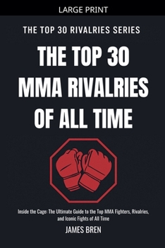 Paperback The Top 30 MMA Rivalries of all Time [Large Print] Book