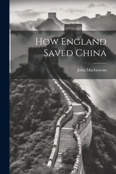 Paperback How England Saved China Book