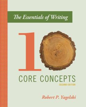 Paperback The Essentials of Writing: Ten Core Concepts Book