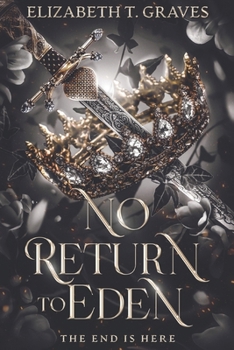 No Return to Eden: The End Is Here (Prodigal's Destiny Series)