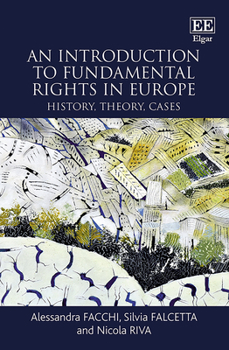 Paperback An Introduction to Fundamental Rights in Europe: History, Theory, Cases Book