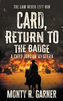 Card, Return to the Badge: A Classic Western Adventure (Card Jordan)