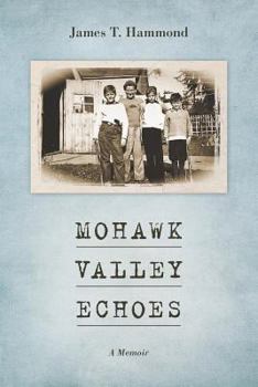 Paperback Mohawk Valley Echoes: A Memoir Book