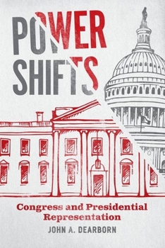 Hardcover Power Shifts: Congress and Presidential Representation Book