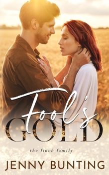 Fool's Gold: A Finch Family Novel - Book #1 of the Finch Family