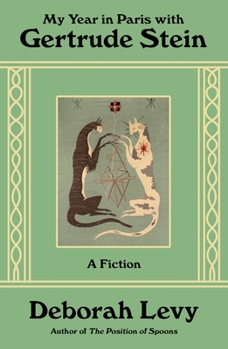 Hardcover My Year in Paris with Gertrude Stein: A Fiction Book