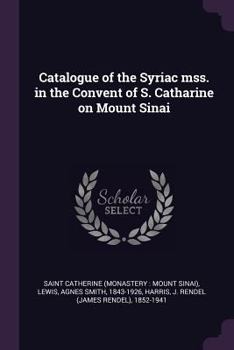 Paperback Catalogue of the Syriac mss. in the Convent of S. Catharine on Mount Sinai Book