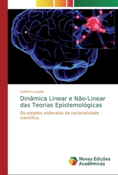 Paperback Dinâmica Linear e Não-Linear das Teorias Epistemológicas [Portuguese] Book