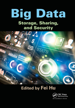 Paperback Big Data: Storage, Sharing, and Security Book