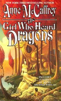 The Girl Who Heard Dragons - Book #8.5 of the Pern