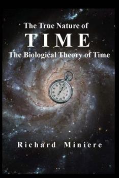 Paperback The True Nature of Time: The Biological Theory of Time Book