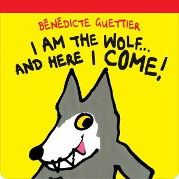 Board book I Am the Wolf . . . and Here I Come! Book