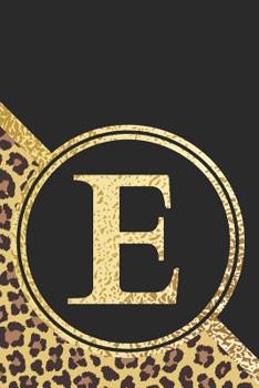 Paperback E Notebook: Initial E Monogram Blank Lined Notebook Journal Leopard Print Black and Gold Book