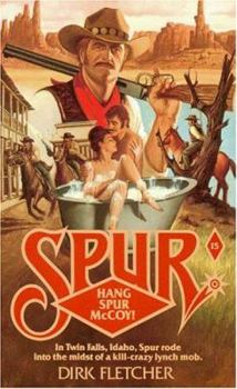 Hang Spur McCoy (Spur No. 15) - Book #15 of the Spur