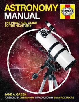 Paperback Astronomy Manual: The Practical Guide to the Night Sky Book