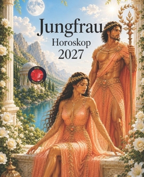 Jungfrau Horoskop 2027 (German Edition)