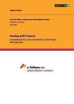 Paperback Dealing with Projects: A Handbook for a fast Introduction into Project Management Book